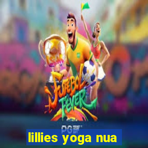 lillies yoga nua